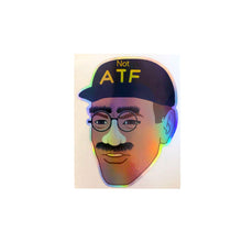 Load image into Gallery viewer, NOT ATF Meme Sticker Holographic
