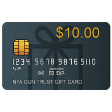 Load image into Gallery viewer, $10 NFA Gun Trust Gift Card
