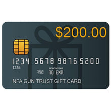 Load image into Gallery viewer, $200 NFA Gun Trust Gift Card