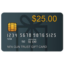 Load image into Gallery viewer, $25 NFA Gun Trust Gift Card