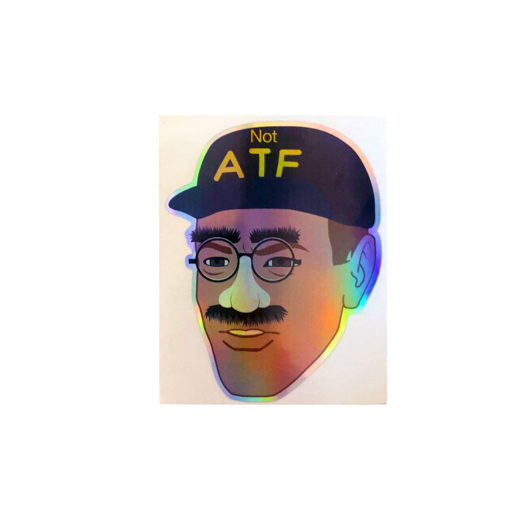 NOT ATF Meme Sticker Holographic